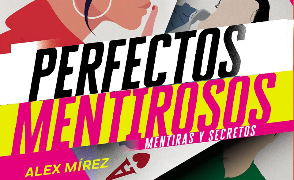 PERFECTOS MENTIROSOS 1 MENTIRAS Y SECRETOS (COLECCION WATTPAD)