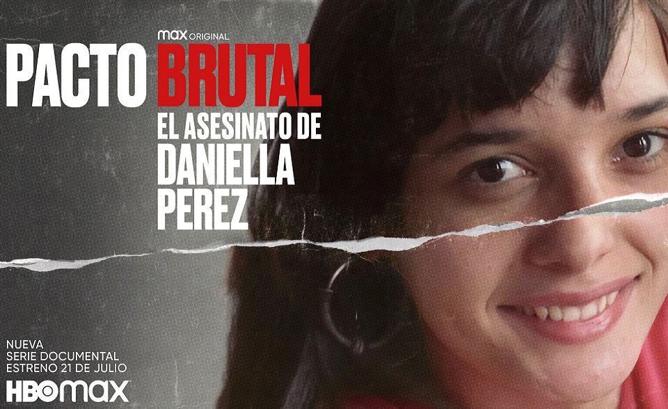 HBO Max Estrena Su Nuevo Documental Pacto Brutal El Asesinato De Daniella Perez TTV News